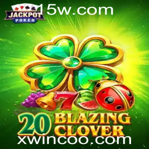 Descubra o Mundo Empolgante de 20BlazingClover: Tudo que Você Precisa Saber